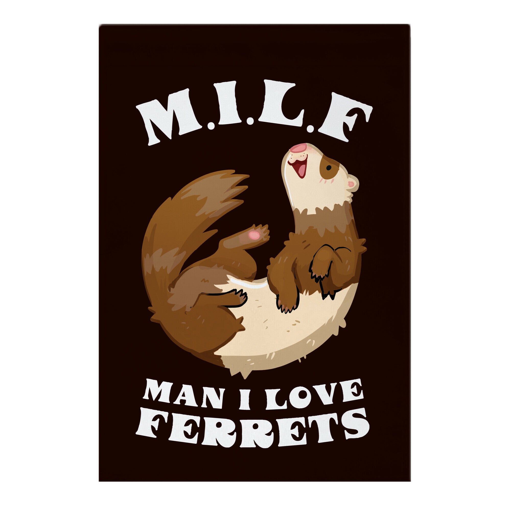MILF Man I Love Ferrets Garden Flag